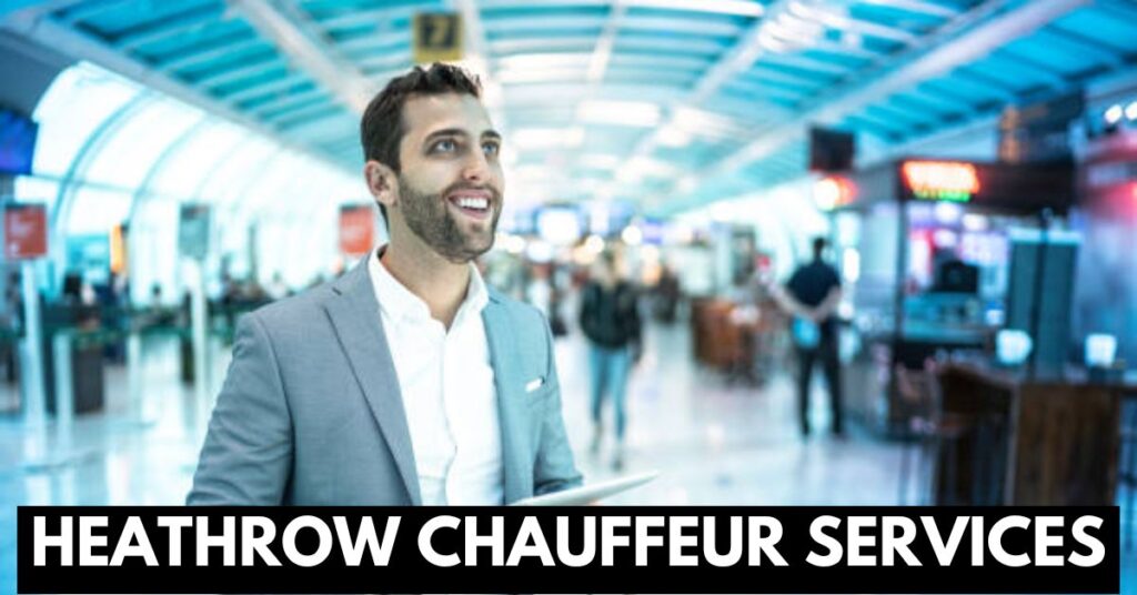 Heathrow chauffeur services